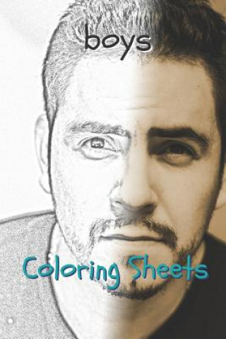 Kniha Boy Coloring Sheets: 30 Boy Drawings, Coloring Sheets Adults Relaxation, Coloring Book for Kids, for Girls, Volume 14 Coloring Books