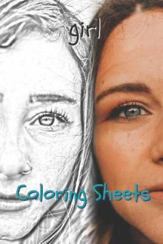 Kniha Girl Coloring Sheets: 30 Girl Drawings, Coloring Sheets Adults Relaxation, Coloring Book for Kids, for Girls, Volume 14 Coloring Books