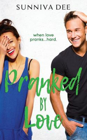 Kniha Pranked by Love Sunniva Dee