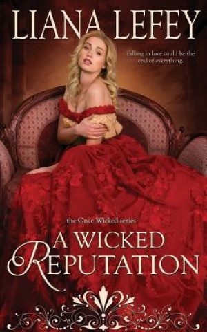 Kniha A Wicked Reputation Liana Lefey