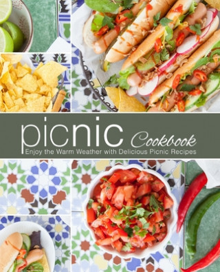 Książka Picnic Cookbook: Enjoy the Warm Weather with Delicious Picnic Recipes (2nd Edition) Booksumo Press
