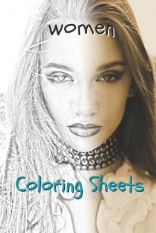 Libro Woman Coloring Sheets: 30 Woman Drawings, Coloring Sheets Adults Relaxation, Coloring Book for Kids, for Girls, Volume 8 Coloring Books