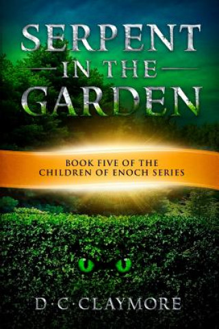 Книга Serpent in the Garden D. C. Claymore