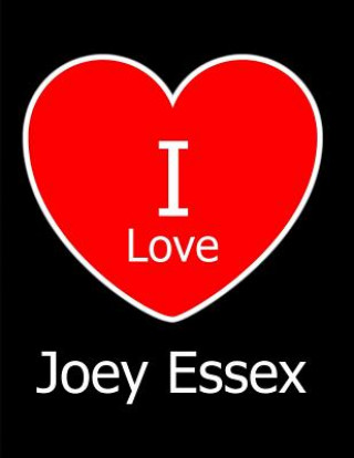 Kniha I Love Joey Essex: Large Black Notebook/Journal for Writing 100 Pages, Joey Essex Gift for Girls, Boys, Women and Men Kensington Press