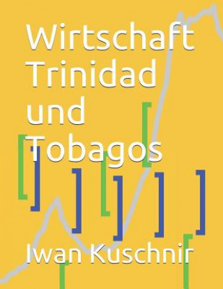 Kniha Wirtschaft Trinidad und Tobagos Iwan Kuschnir