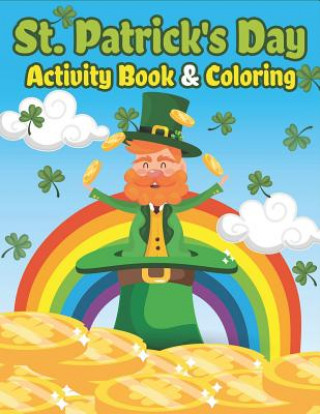 Kniha St. Patrick's Day Activity Book & Coloring The Coloring Book Art Design Studio