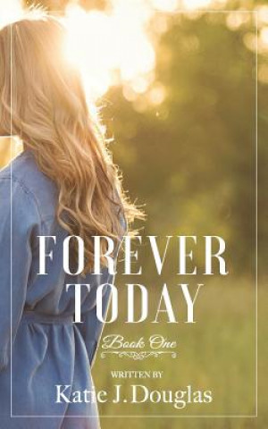 Buch Forever Today Katie J. Douglas