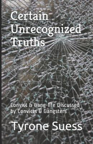 Книга Certain Unrecognized Truths: Convict & Gang-life Discussed by Convicts & Gangsters Warren Battle Moore