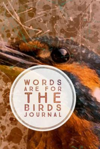 Kniha Words Are for the Birds Ronland Publishing