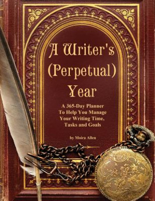 Knjiga A Writer's (Perpetual) Year Moira Allen