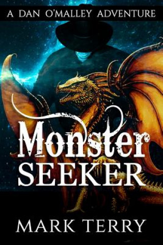 Książka Monster Seeker: A Dan O'Malley Adventure Mark Terry