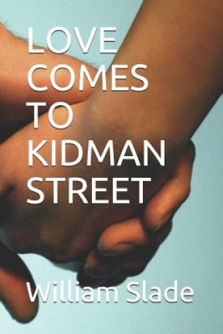 Książka Love Comes to Kidman Street William Slade