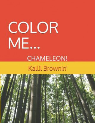 Knjiga Color Me Chameleon ! Camellia P. Brown