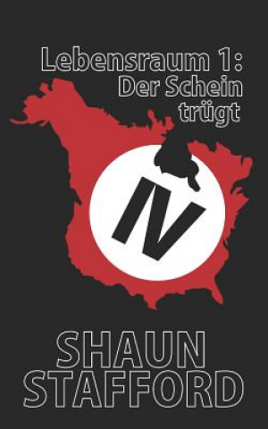 Könyv Lebensraum 1: Der Schein trügt Shaun Stafford