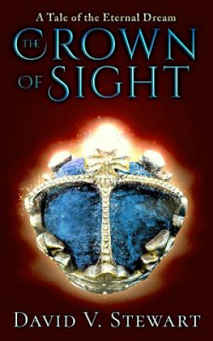 Kniha The Crown of Sight David V. Stewart