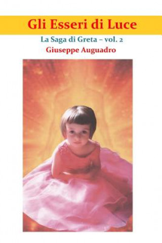 Könyv Gli Esseri Di Luce Giuseppe Auguadro