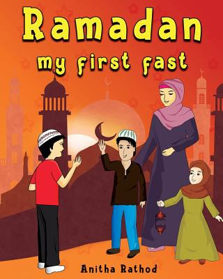 Книга Ramadan My First Fast Anitha Rathod