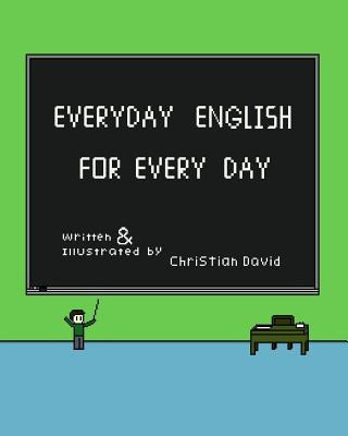 Kniha Everyday English for Every Day: Black and White Version Christian David
