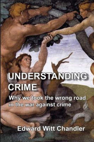 Knjiga Understanding Crime Edward Witt Chandler
