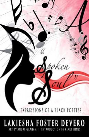 Book A Spoken Soul: Expressions of a Black Poetess Lakiesha Foster Devero