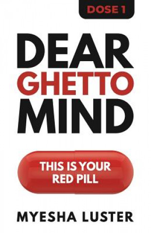 Carte Dear Ghetto Mind: This is your red pill. Myesha Luster
