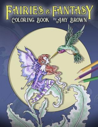 Kniha Fairies & Fantasy Coloring Book Amy Brown