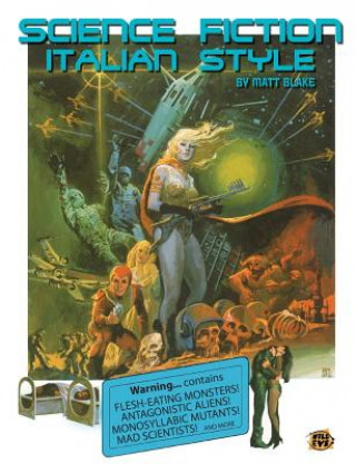 Carte Science Fiction Italian Style: Italian Science Fiction Films from 1958-2000 Matt Blake