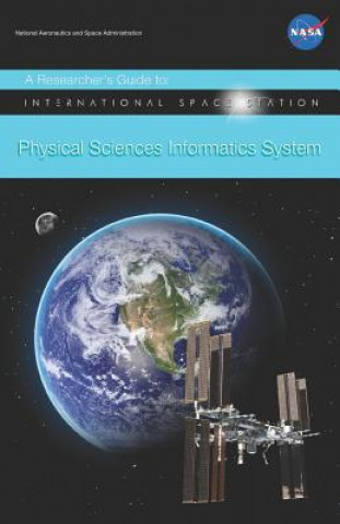 Carte Researcher's Guide to: International Space Station Physical Sciences Informatics System Nasa