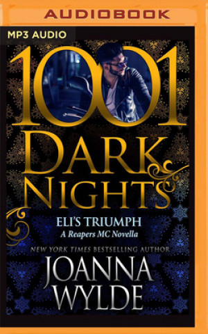 Digital Eli's Triumph: A Reapers MC Novella Joanna Wylde