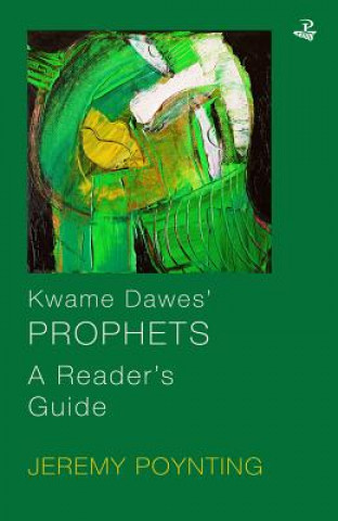 Kniha Kwame Dawes' Prophets Jeremy Poynting