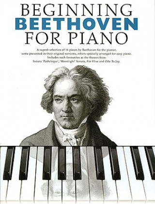 Carte Beginning Beethoven For Piano Ludwig Van Beethoven