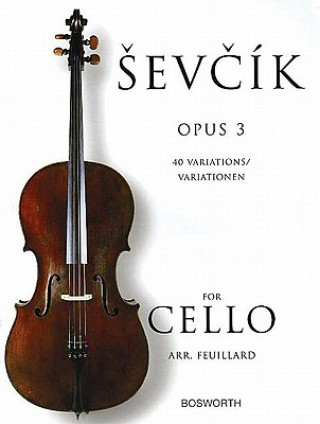 Kniha Sevcik for Cello, Opus 3: 40 Variations Otakar Sevcik