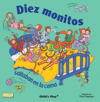 Carte Diez Monitos Saltaban en la Cama = Ten Little Monkeys Jumping on the Bed Tina Freeman