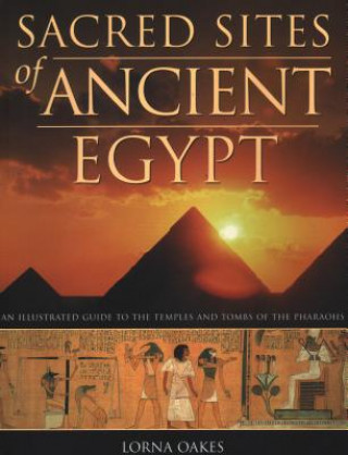 Книга Pyramids, Temples & Tombs of Ancient Egypt Lorna Oakes