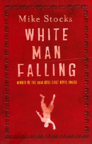 Kniha White Man Falling Mike Stocks