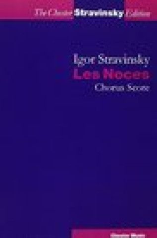 Carte Igor Stravinsky: Les Noces Igor Stravinsky