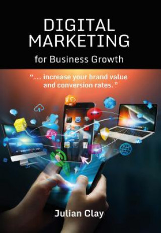 Livre Digital Marketing for Business Growth Julian Clay