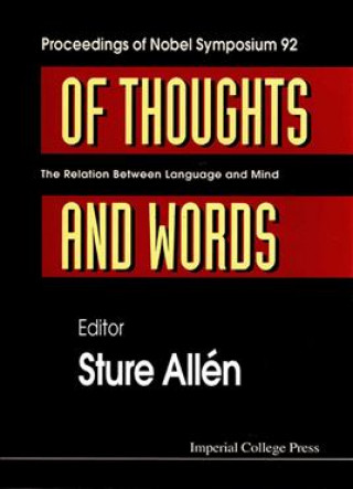 Carte Of Thoughts and Words: The Relation Between Language and Mind - Proceedings of Nobel Symposium 92 Sture Allen
