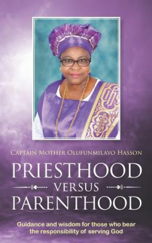 Könyv Priesthood Versus Parenthood Captain Mother Olufunmilayo Hasson