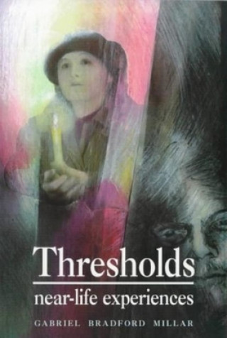 Βιβλίο Thresholds: Near-Life Experiences Gabriel Millar