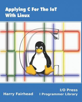 Libro Applying C For The IoT With Linux Harry Fairhead