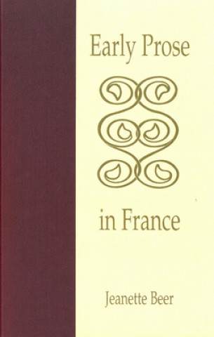 Knjiga Early Prose in France Jeanette Beer