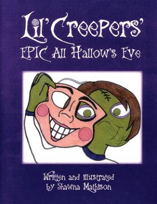 Kniha Lil' Creepers' Epic All Hallows Eve Shawna Mathison