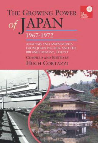 Könyv Growing Power of Japan, 1967-1972 Hugh Cortazzi