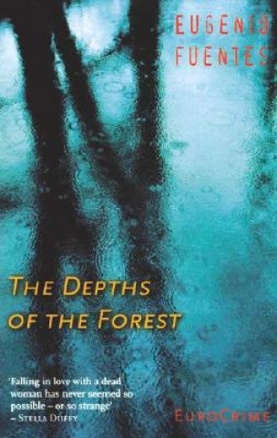 Książka The Depths of the Forest Eugenio Fuentes