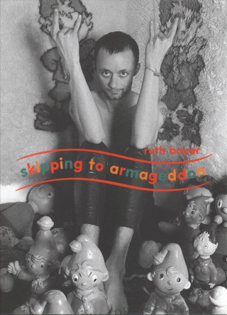 Книга Skipping to Armageddon: Photographs of Current 93 and Friends Ruth Bayer