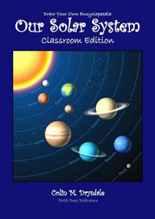 Carte Draw Your Own Encyclopaedia Our Solar System Classroom Edition Colin M Drysdale