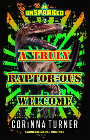 Kniha Truly Raptor-ous Welcome Corinna Turner