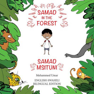 Carte Samad in the Forest (English - Swahili Bilingual Edition) Mohammed Umar