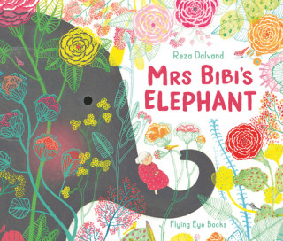 Kniha Mrs Bibi's Elephant Reza Dalvand